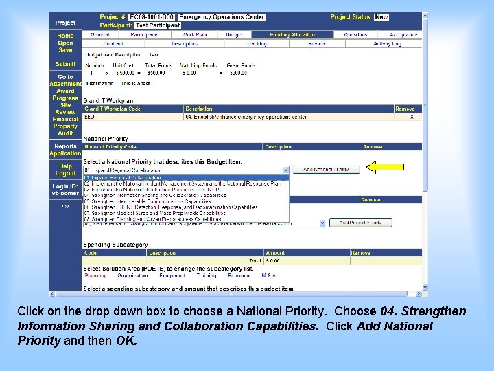 Click on the drop down box to choose a National Priority. Choose 04. Strengthen