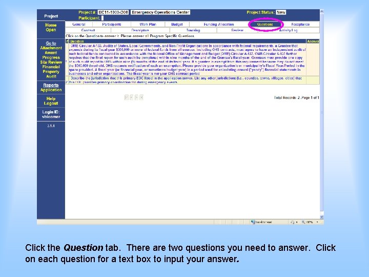 Click the Question tab. There are two questions you need to answer. Click on