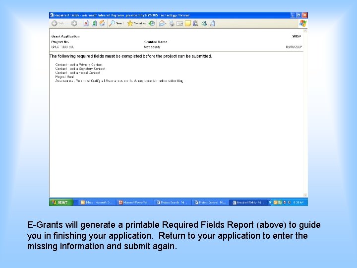 E-Grants will generate a printable Required Fields Report (above) to guide you in finishing