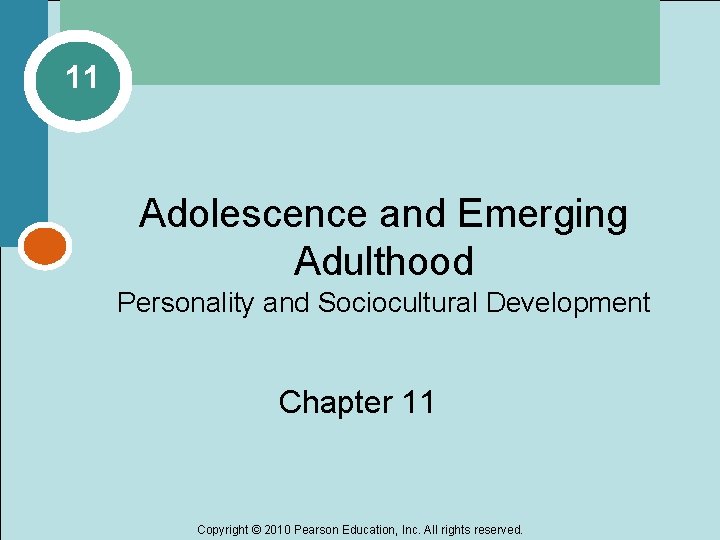 11 Adolescence and Emerging Adulthood Personality and Sociocultural