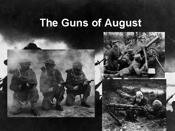 The Guns of August 