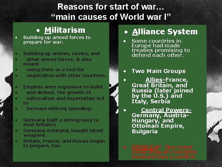 Reasons for start of war… “main causes of World war I” • Militarism •