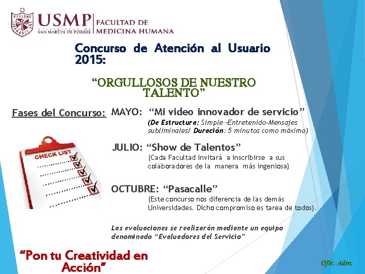 Concurso de Atención al Usuario 2015: “ORGULLOSOS DE NUESTRO TALENTO” Fases del Concurso: MAYO: