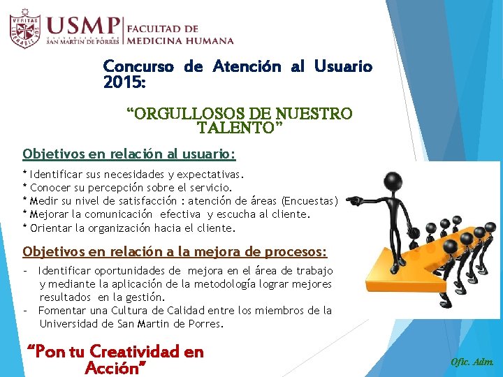 Concurso de Atención al Usuario 2015: “ORGULLOSOS DE NUESTRO TALENTO” Objetivos en relación al