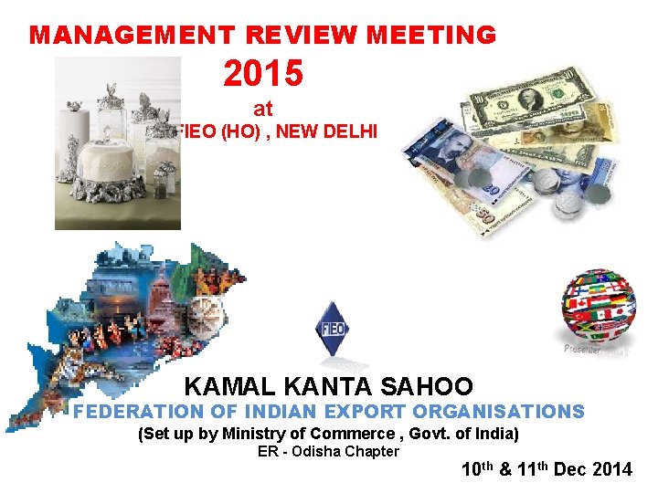 MANAGEMENT REVIEW MEETING 2015 at FIEO (HO) , NEW DELHI KAMAL KANTA SAHOO FEDERATION