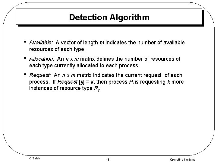 Detection Algorithm • Available: A vector of length m indicates the number of available