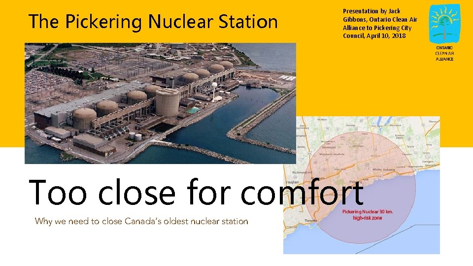 The Pickering Nuclear Station Presentation by Jack Gibbons, Ontario Clean Air Alliance to Pickering