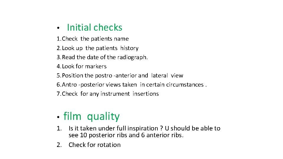  • Initial checks 1. Check the patients name 2. Look up the patients