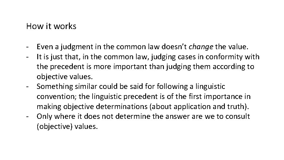 How it works - Even a judgment in the common law doesn’t change the