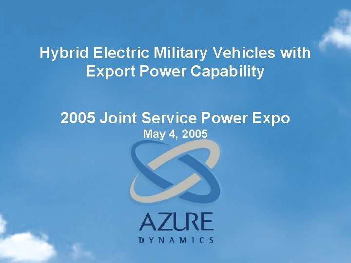 Hybrid Electric Military Vehicles with Export Power Capability 2005 Joint Service Power Expo May