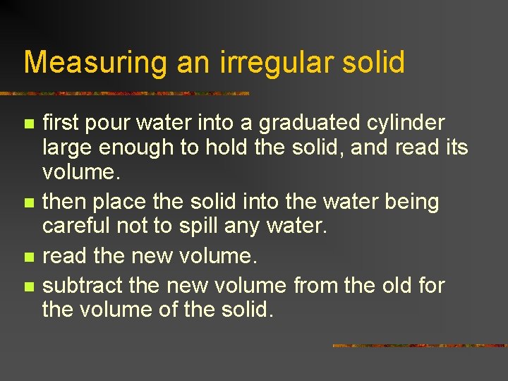 Measuring an irregular solid n n first pour water into a graduated cylinder large Measuring an irregular solid n n first pour water into a graduated cylinder large