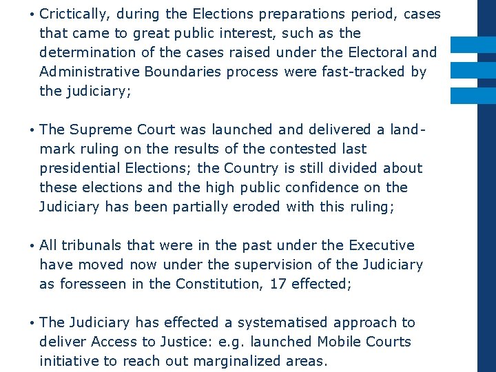  • Crictically, during the Elections preparations period, cases that came to great public