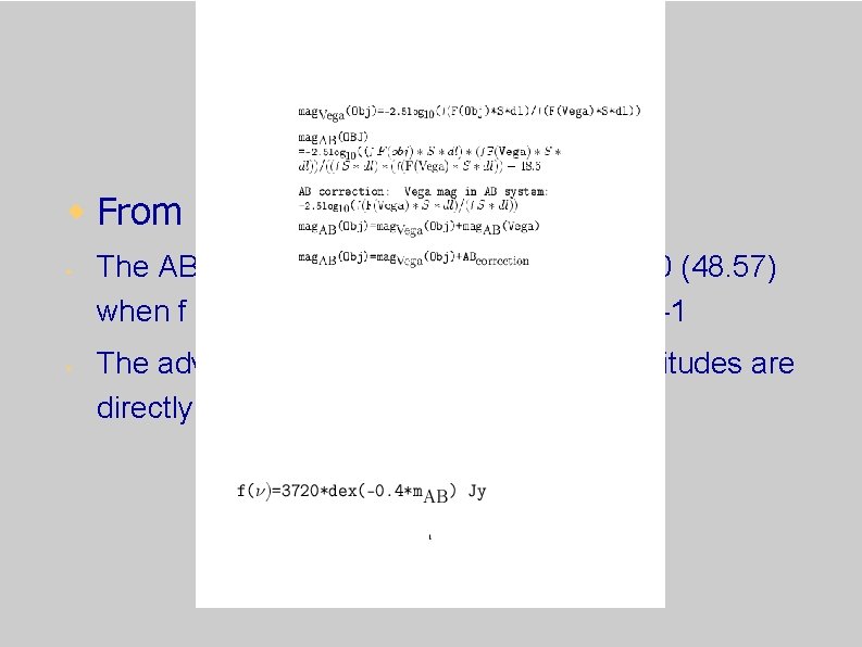 Magnitude: system w From raw counts to magnitude w w The AB system: m(AB)=