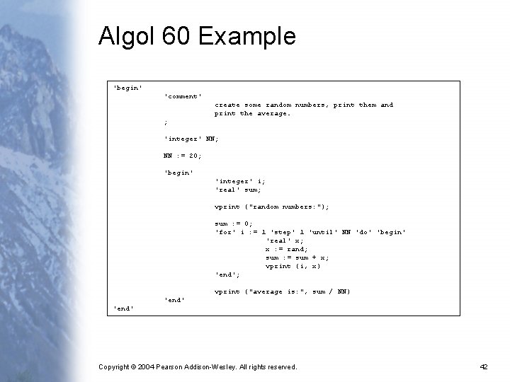 Algol 60 Example 'begin' 'comment' create some random numbers, print them and print the