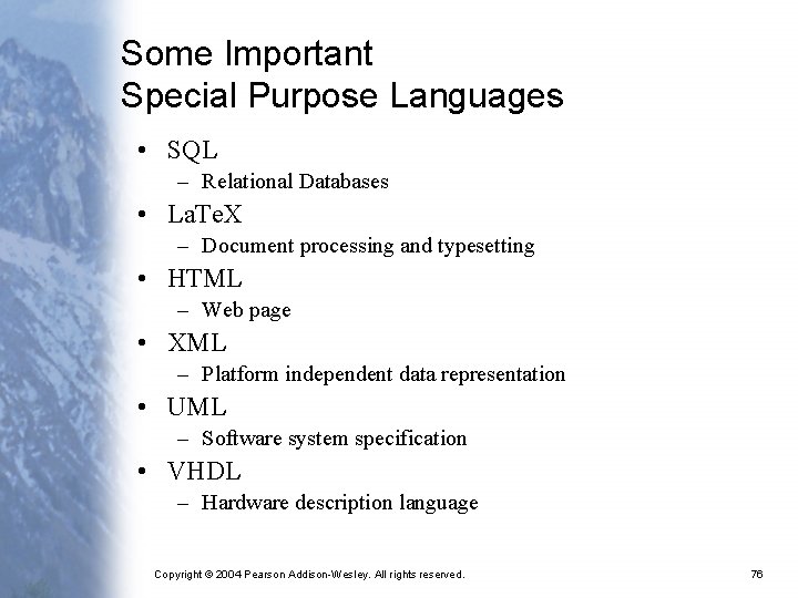 Some Important Special Purpose Languages • SQL – Relational Databases • La. Te. X