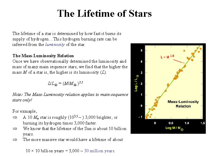 The Lifetime of Stars The lifetime of a star is determined by how fast