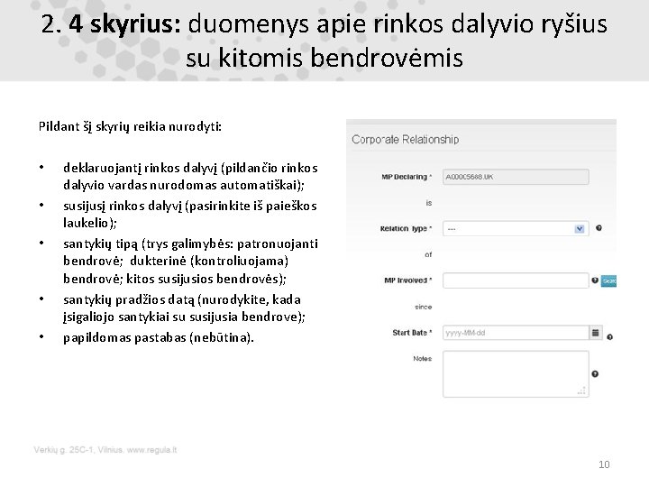 2. 4 skyrius: duomenys apie rinkos dalyvio ryšius su kitomis bendrovėmis Pildant šį skyrių