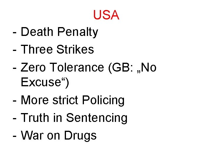 USA - Death Penalty - Three Strikes - Zero Tolerance (GB: „No Excuse“) -