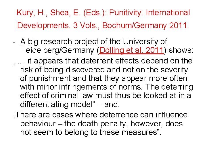 Kury, H. , Shea, E. (Eds. ): Punitivity. International Developments. 3 Vols. , Bochum/Germany