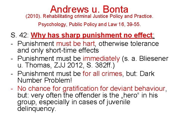 Andrews u. Bonta (2010). Rehabilitating criminal Justice Policy and Practice. Psycchology, Public Policy and