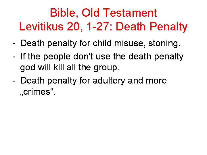 Bible, Old Testament Levitikus 20, 1 -27: Death Penalty - Death penalty for child