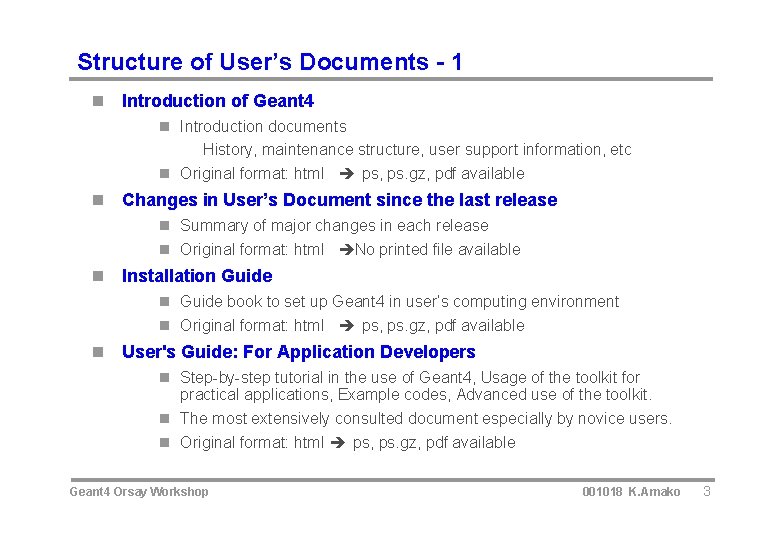 Structure of User’s Documents - 1 n Introduction of Geant 4 n Introduction documents