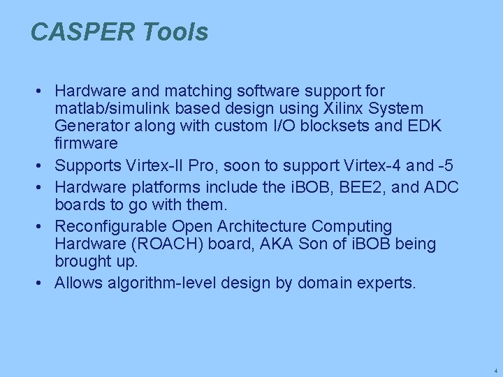 CASPER Tools • Hardware and matching software support for matlab/simulink based design using Xilinx