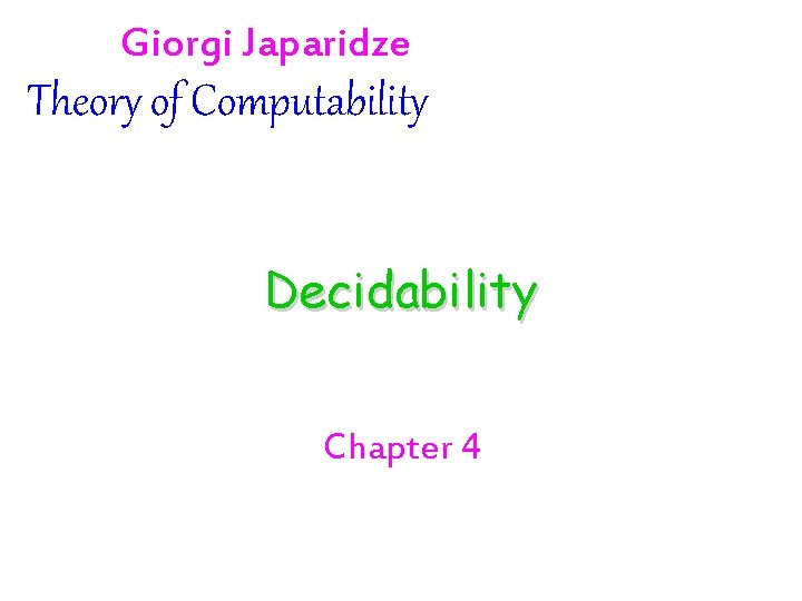 Giorgi Japaridze Theory of Computability Decidability Chapter 4 