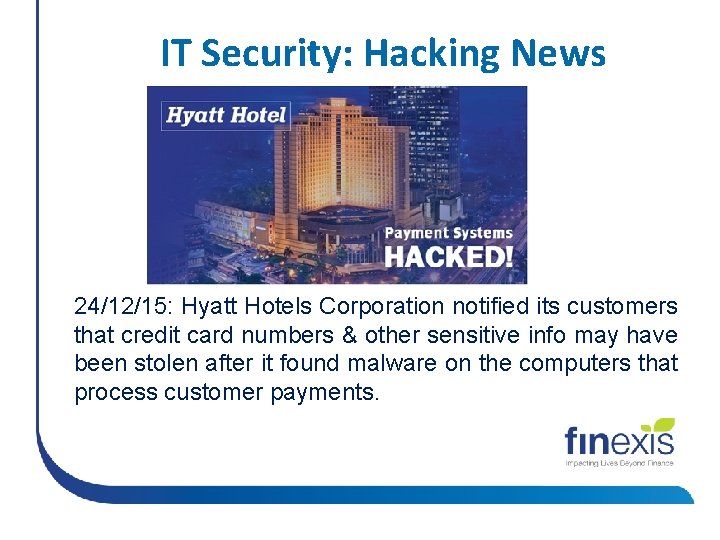 IT Security: Hacking News 24/12/15: Hyatt Hotels Corporation notified its customers that credit card