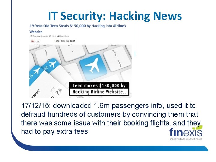 IT Security: Hacking News 17/12/15: downloaded 1. 6 m passengers info, used it to