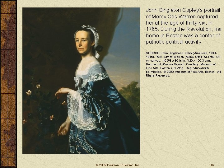 John Singleton Copley’s portrait of Mercy Otis Warren captured her at the age of