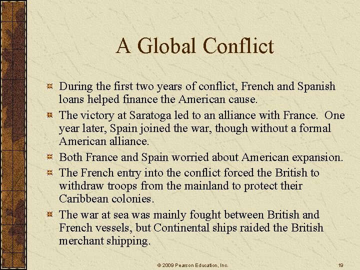 A Global Conflict During the first two years of conflict, French and Spanish loans