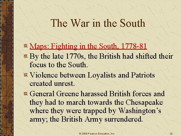 The War in the South Maps: Fighting in the South, 1778 -81 By the