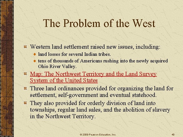 The Problem of the Western land settlement raised new issues, including: land losses for