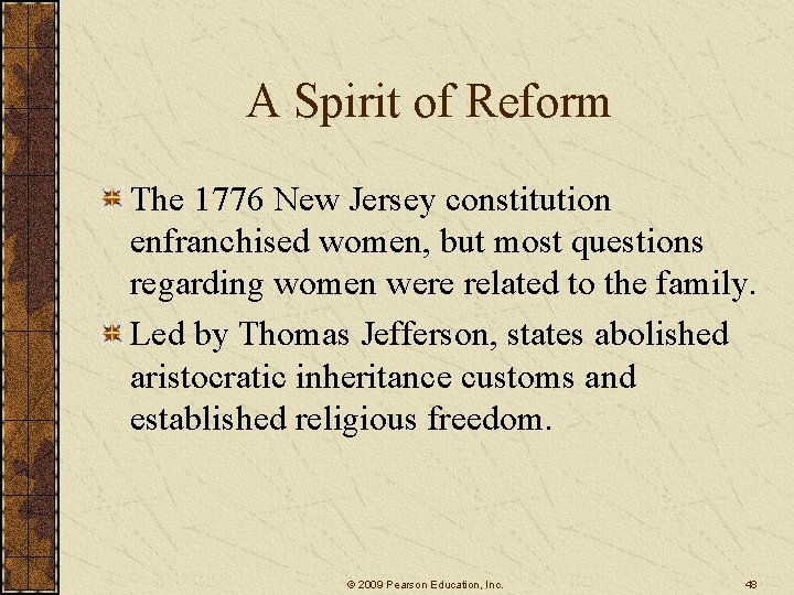 A Spirit of Reform The 1776 New Jersey constitution enfranchised women, but most questions