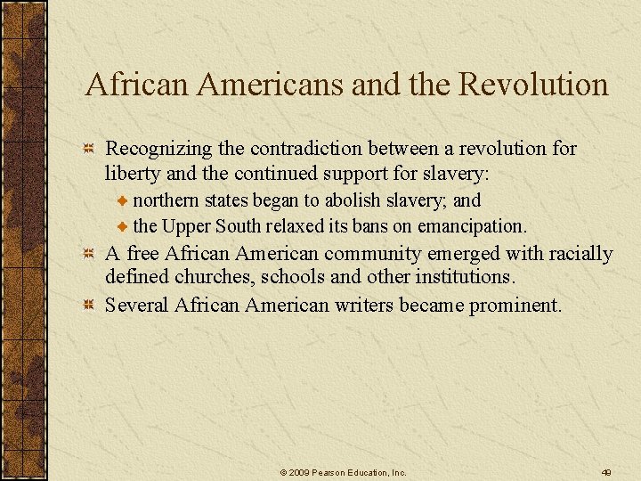 African Americans and the Revolution Recognizing the contradiction between a revolution for liberty and