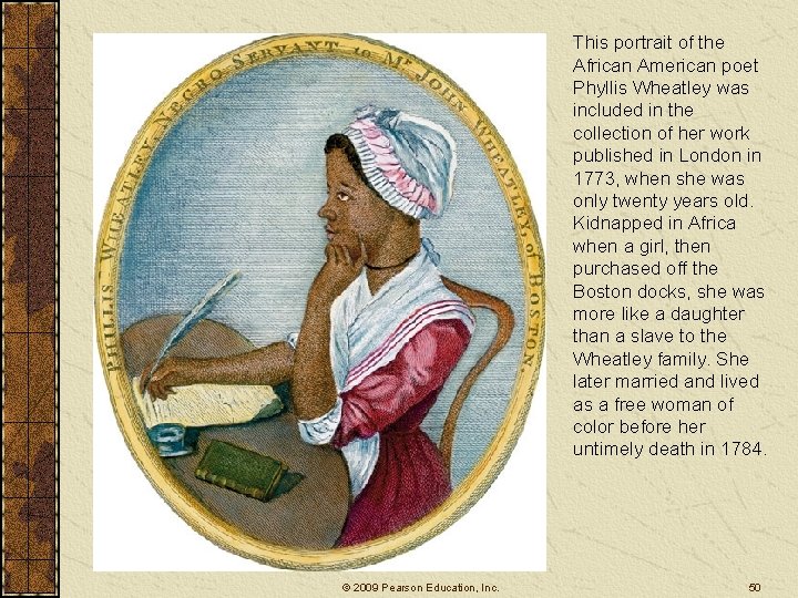 This portrait of the African American poet Phyllis Wheatley was included in the collection