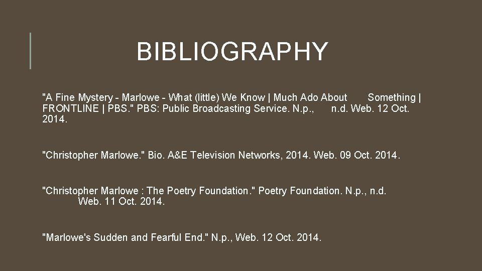 BIBLIOGRAPHY "A Fine Mystery - Marlowe - What (little) We Know | Much Ado