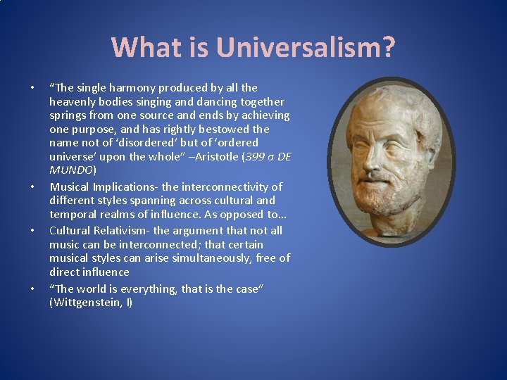What is Universalism? • • “The single harmony produced by all the heavenly bodies What is Universalism? • • “The single harmony produced by all the heavenly bodies