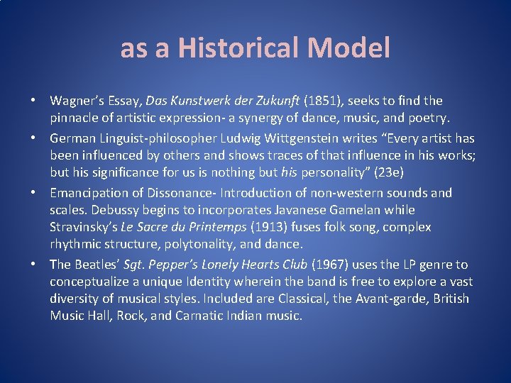 as a Historical Model • Wagner’s Essay, Das Kunstwerk der Zukunft (1851), seeks to as a Historical Model • Wagner’s Essay, Das Kunstwerk der Zukunft (1851), seeks to