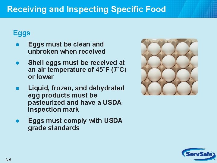 Receiving and Inspecting Specific Food Eggs 6 -5 l Eggs must be clean and Receiving and Inspecting Specific Food Eggs 6 -5 l Eggs must be clean and