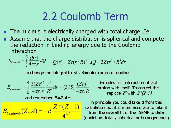 2. 2 Coulomb Term n n The nucleus is electrically charged with total charge