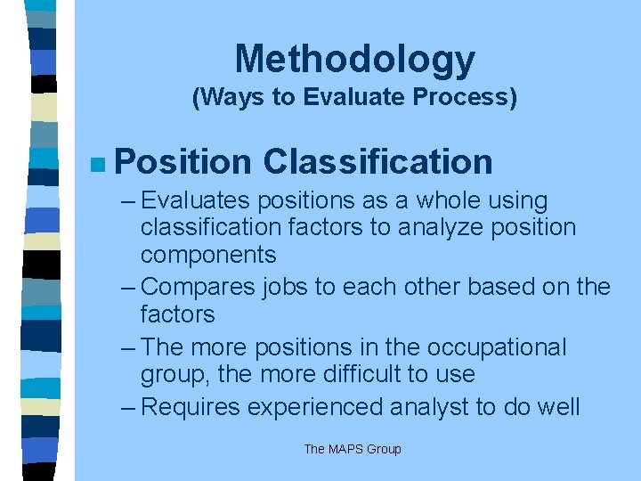 Effective Classification Strategies NCIPMA Fall Workshop The MAPS