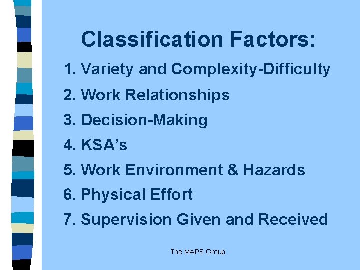 Effective Classification Strategies NCIPMA Fall Workshop The MAPS