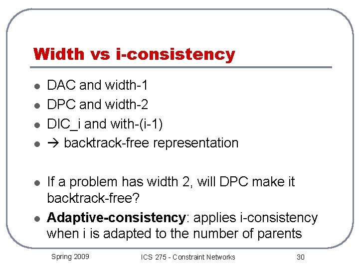 Width vs i-consistency l l l DAC and width-1 DPC and width-2 DIC_i and