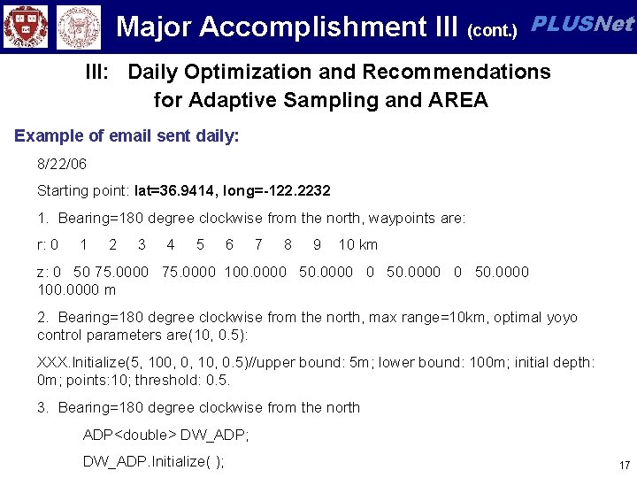 Major Accomplishment III (cont. ) PLUSNet III: Daily Optimization and Recommendations for Adaptive Sampling