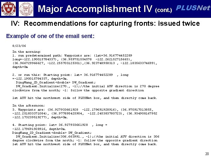 Major Accomplishment IV (cont. ) PLUSNet IV: Recommendations for capturing fronts: issued twice Example