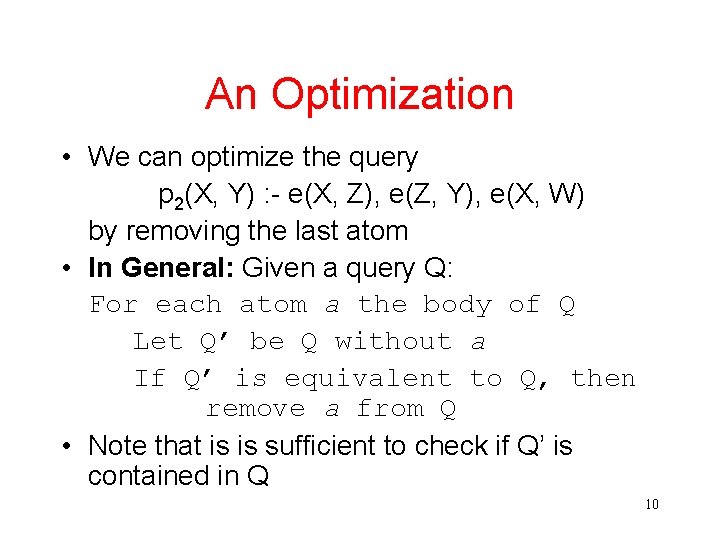 An Optimization • We can optimize the query p 2(X, Y) : - e(X,