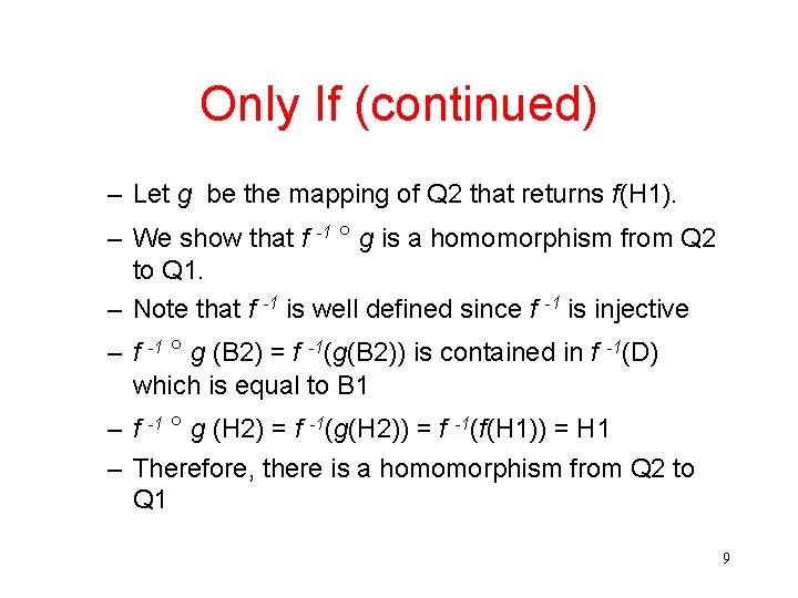 Only If (continued) – Let g be the mapping of Q 2 that returns