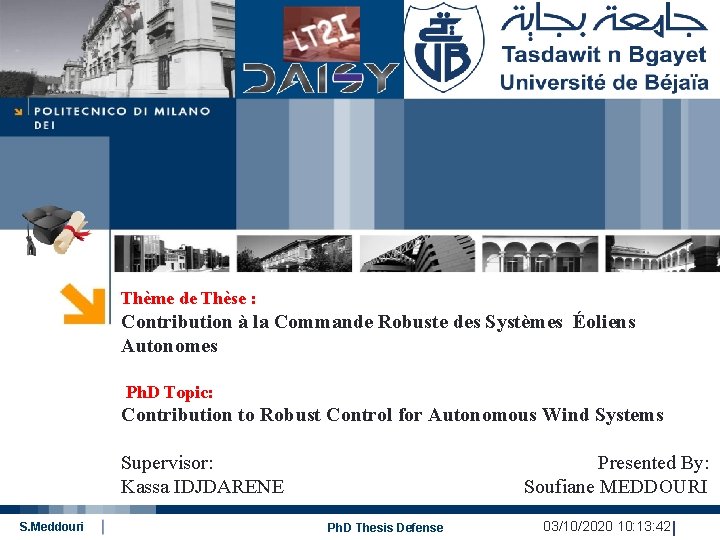 Thème de Thèse : Contribution à la Commande Robuste des Systèmes Éoliens Autonomes Ph.